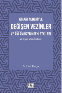 Kıraât Nedeniyle Değişen Vezinler Ve Anlam Üzerindeki Etkileri (El Keşşaf Tefsiri Özelinde)