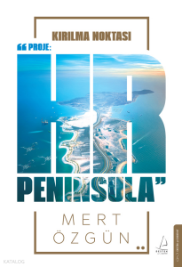 Kırılma Noktası;Proje HR Peninsula