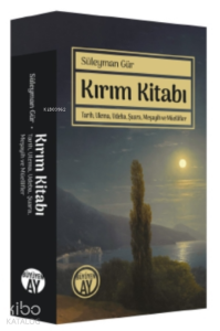 Kırım Kitabı;Tarih, Ulema, Udeba, Şuara, Meşayih ve Müellifler