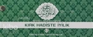 Kırk Hadiste İyilik (Kartela)