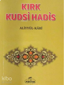 Kırk Kudsî Hadis (Cep Boy);Tercüme ve Şerhi