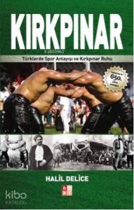 Kırkpınar; Türklerde Spor Anlayışı ve Kırkpınar Ruhu