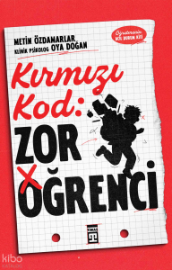 Kırmızı Kod:  Zor Öğrenci