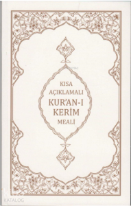 Kısa Açıklamalı Kur'an-ı Kerim Meali