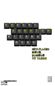 Kitaba Övgü;Kitapların Dünü, Bugünü ve Yarını