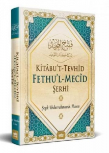 Kitabut Tevhid Fethul Mecid Şerhi