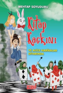 Kitap Kaçkını ve Alice Harikalar Diyarında