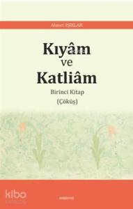 Kıyâm ve  Katliâm