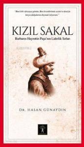 Kızıl Sakal; Barbaros Hayrettin Paşa'nın Liderlik Sırları