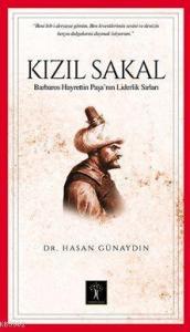 Kızıl Sakal; Barbaros Hayrettin Paşa'nın Liderlik Sırları