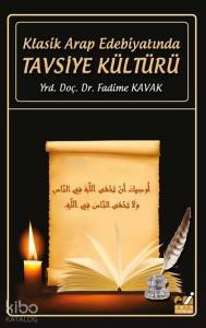 Klasik Arap Edebiyatında Tavsiye Kültürü