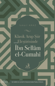 Klasik Arap Şiir Eleştirisinde İbn Sellâm el-Cumahî