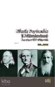 Klasik Faydacılık (Utilitarianism);B e n t h a m – M i l l – S i d g w i c k