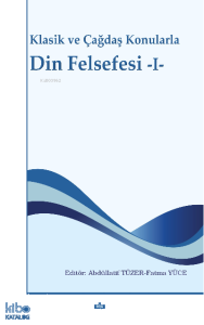 Klasik ve Çağdaş Konularla Din Felsefesi -I