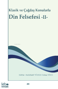 Klasik ve Çağdaş Konularla Din Felsefesi -II