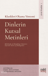 Klasikleri Okuma Yöntemi - Dinlerin Kutsal Metinleri