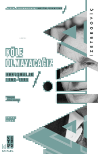 Köle Olmayacağız; Konuşmalar 1990-1995