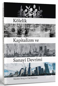 Kölelik Kapitalizm ve Sanayi Devrimi