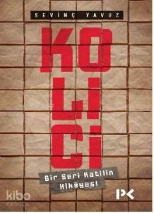 Kolici; Bir Seri Katilin Hikayesi