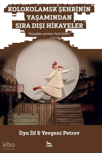 Kolokolamsk Şehrinin Yaşamından Sıra Dışı Hikayeler