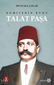 Komitenin Ruhu Talat Paşa