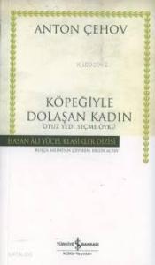 Köpeğiyle Dolaşan Kadın; Otuz Yedi Seçme Öykü