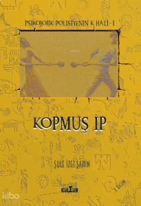 Kopmuş İp;Psikolojik Polisiyenin K Hali-1