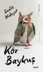 Kör Baykuş ;Bütün Eserleri - 1