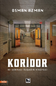 Koridor;80 Sonrası Kuşağın Hikayesi