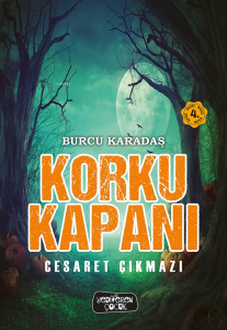 Korku Kapanı;Cesaret Çıkmazı