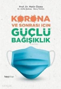 Korona ve Sonrası İçin Güçlü Bağışıklık