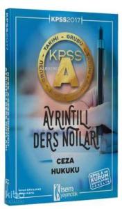 Kpss A Grubu Ceza Hukuku Ayrıntılı Ders Notları 2017