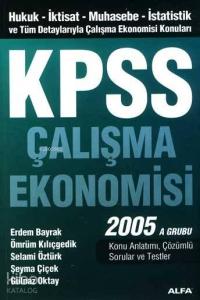 Kpss Çalışma Ekonomisi 2005 A Grubu