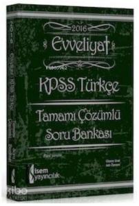 KPSS Evveliyat Tamamı Çözümlü Türkçe Soru Bankası 2016