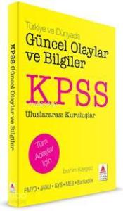 KPSS Güncel Olaylar ve Bilgiler; Türkiye ve Dünyada Güncel Olaylar ve Bilgiler