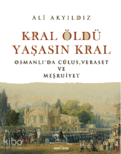 Kral Öldü Yaşasın Kral