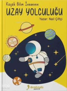 Küçük Bilim İnsanının Uzay Yolculuğu