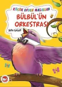 Küçük Evden Masallar; Bülbül'ün Orkestrası