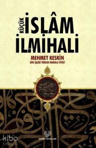 Küçük İslâm İlmihali; (küçük boy, karton kapak)