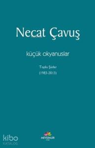 Küçük Okyanuslar; Toplu Şiirler (1983 - 2013)