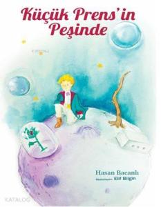 Küçük Prens'in Peşinde