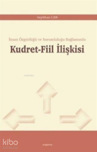 Kudret - Fiil İlişkisi;İnsan Özgürlüğü ve Sorumluluğu Bağlamında