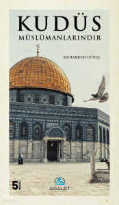 Kudüs Müslümanlarındır
