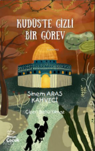 Kudüs’te Gizli Bir Görev