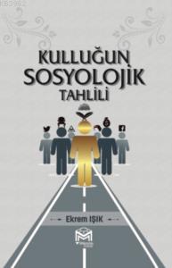 Kulluğun Sosyolojik Tahlili