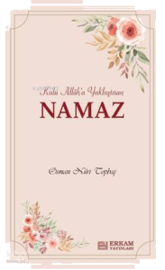 Kulu Allah'a Yaklaştıran Namaz
