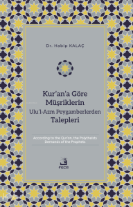 Kur’an’a Göre Müşriklerin Ulu’l-Azm Peygamberlerden Talepleri