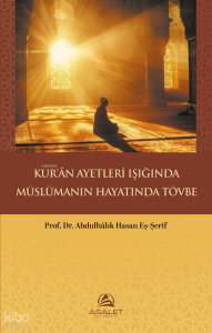 Kur’ân Ayetleri Işığında Müslümanın Hayatında Tövbe
