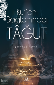 Kur’an Bağlamında Tâğut
