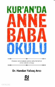 Kur’an’da Anne Baba Okulu